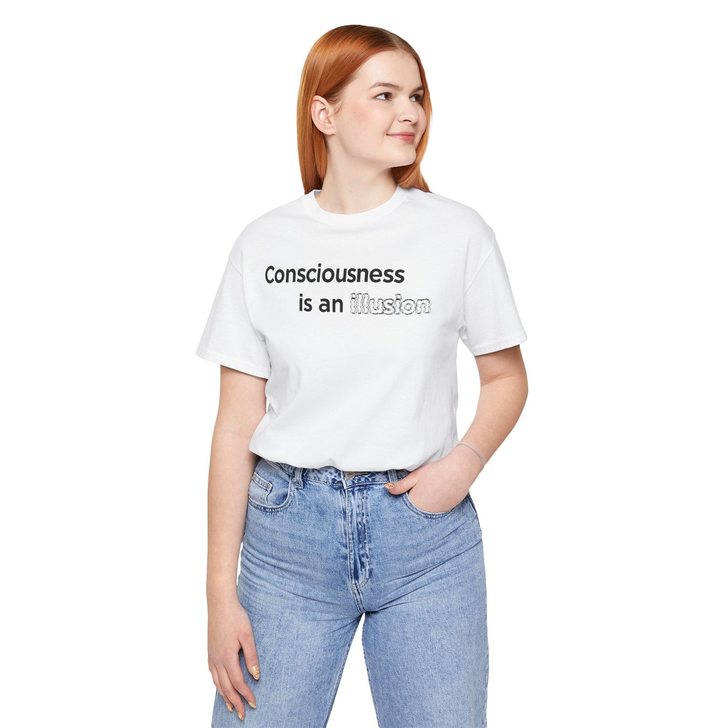 Consciousness Is an Illusion T-Shirt – Minimalist Existential Graphic Tee
