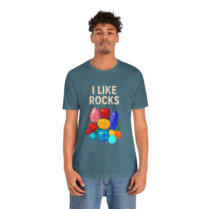 I Like Rocks Shirt – Funny Gemstone Tee for Rockhounds & Geologists