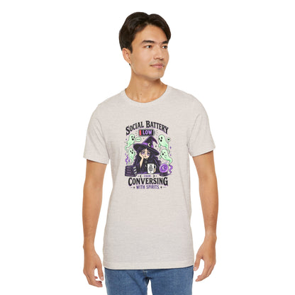 Social Battery Low From Conversing With Spirits T-Shirt