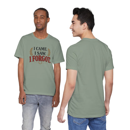 I Came, I Saw, I Forgot T-Shirt – Funny ADHD-Inspired Tee