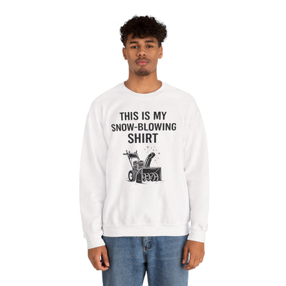 This Is My Snow-Blowing Sweatshirt – Funny Winter Chore Pullover