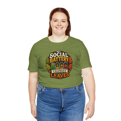 My Social Battery Changes With the Leaves T-Shirt – Funny Fall Tee