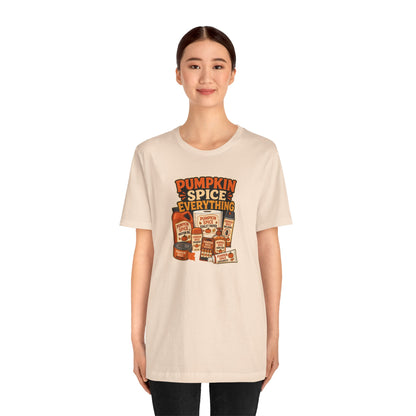 Pumpkin Spice Everything T-Shirt – Funny Fall Trend Parody Tee