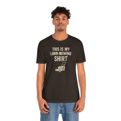 Lawn Mowing Tee – Funny Shirt Summer Yard Work T-shirt with Mower Graphic