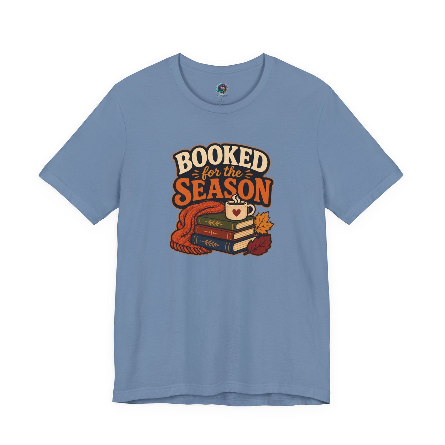 Booked for the Season T-Shirt – Cozy Fall Book Lover Tee