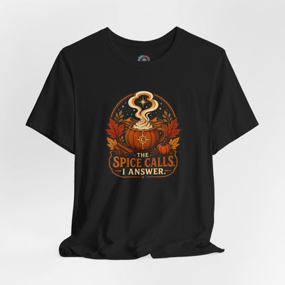 The Spice Calls I Answer T-shirt - WItchy Pumpkin Spice Fall Tee