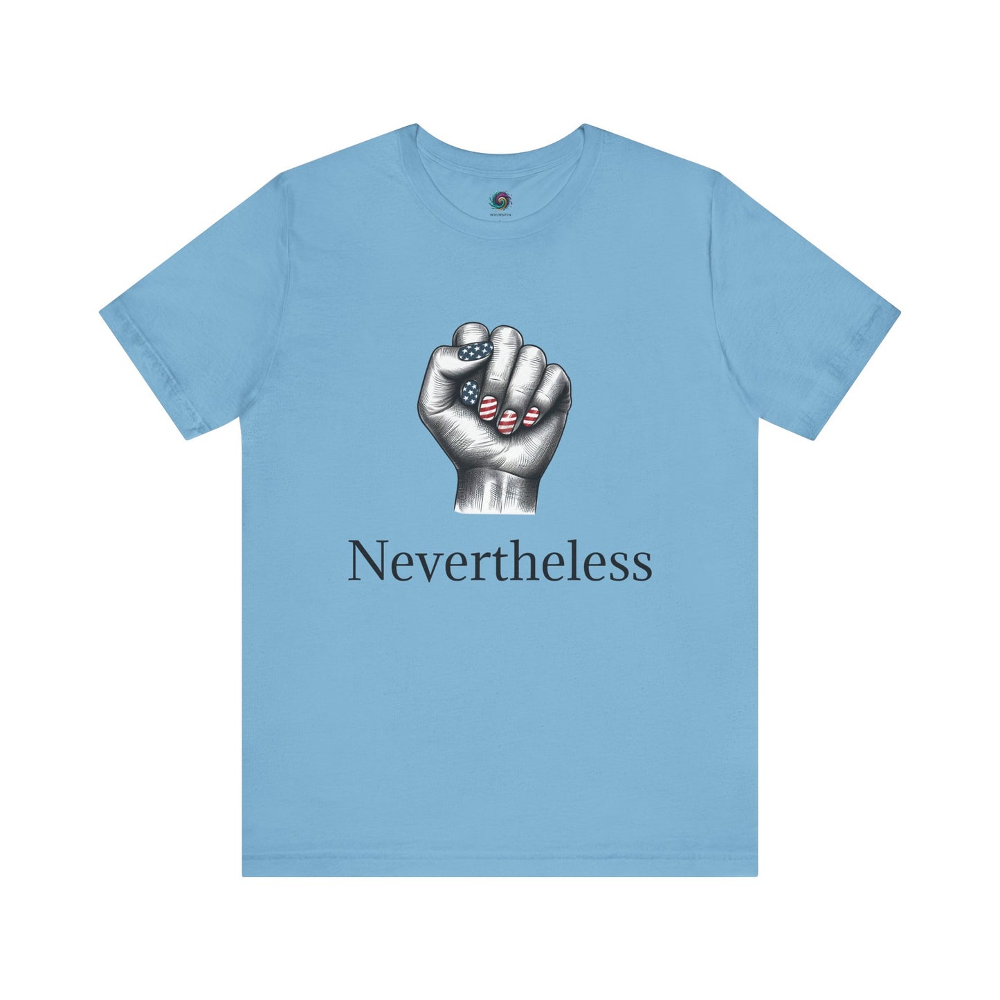 Nevertheless Feminist T-Shirt – Resist Fist Graphic Protest Tee