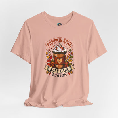 Pumpkin Spice Self Care Season T-Shirt – Funny Fall Coffee Tee