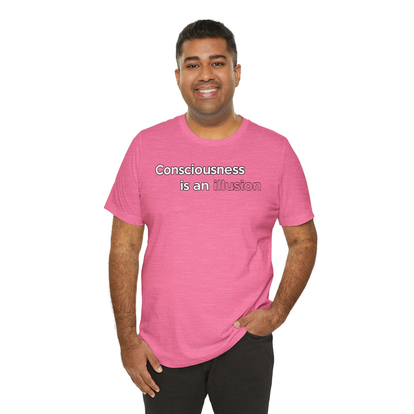 Consciousness Is an Illusion T-Shirt – Minimalist Existential Graphic Tee
