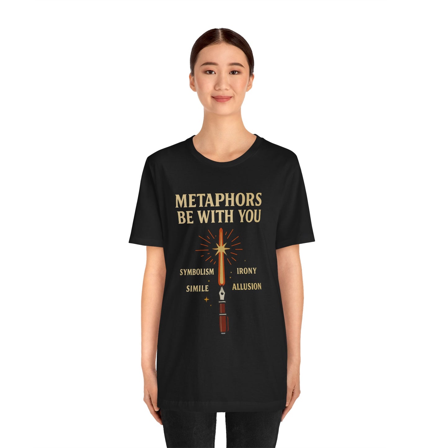 Metaphors Be With You T-Shirt – Inspired by Sci-Fi & Lit Class Heroes