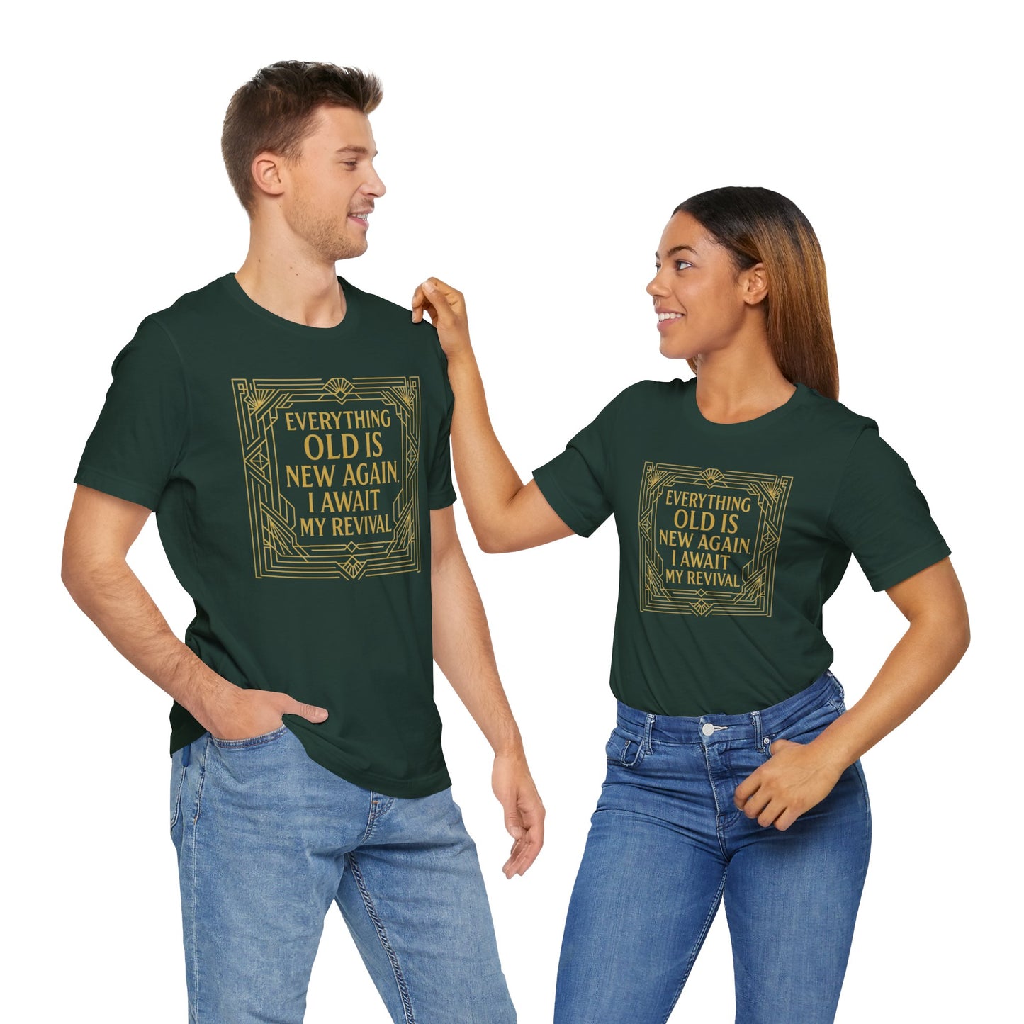 Everything Old Is New Again T-Shirt – Art Nouveau Funny Quote Shirt