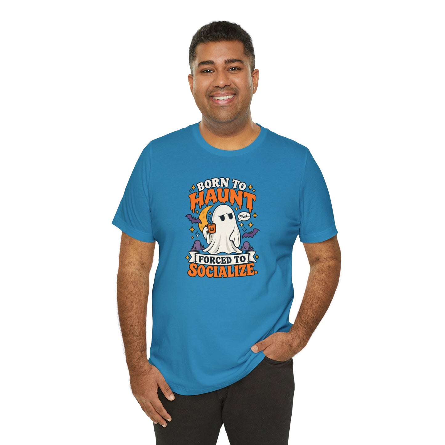 Born to Haunt Forced to Socialize T-Shirt – Funny Halloween Ghost Tee