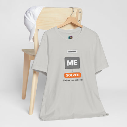 Problem Me Solved T-Shirt – Funny Problem Solver Tee