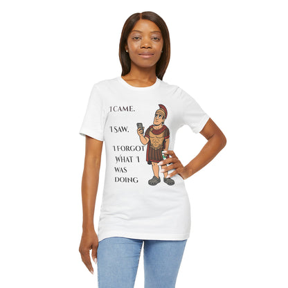 I Came, I Saw, I Forgot T-Shirt – Funny ADHD-Inspired Tee