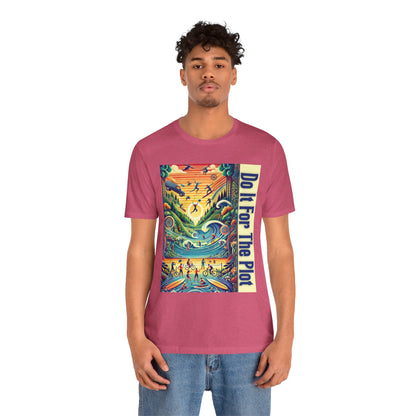 Do It For The Plot T-Shirt – Main Character Energy Tee