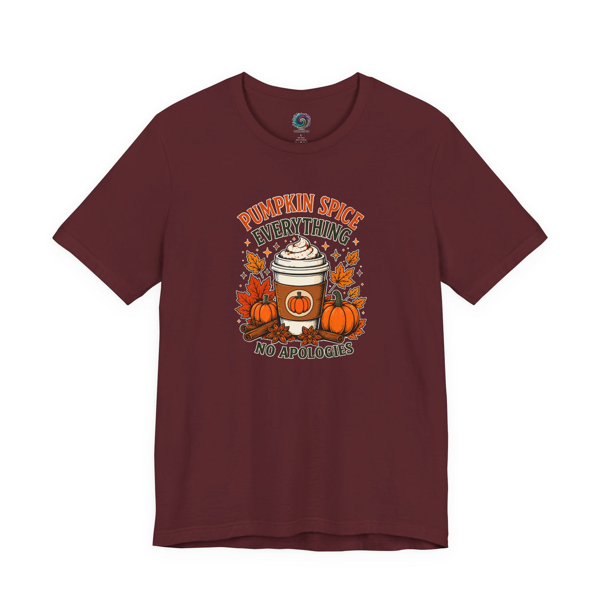 Pumpkin Spice Everything No Apologies T-Shirt – Fall Coffee Addict Tee