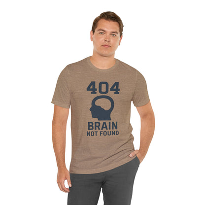 404 Brain Not Found T-Shirt – Techie Humor for Nerds & Geeks