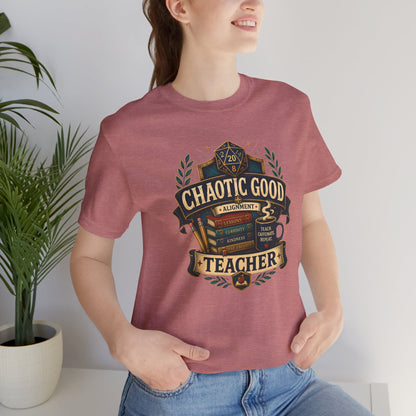 Chaotic Good Teacher T-Shirt – RPG Teacher Graphic Tee
