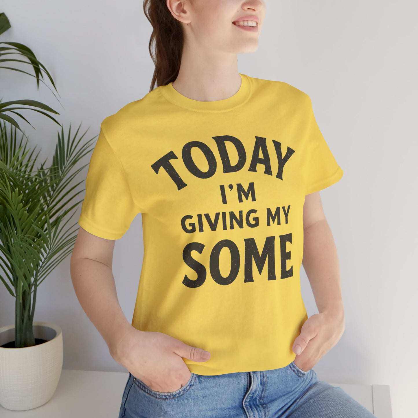 Today I’m Giving My Some T-Shirt – Funny Low-Energy Graphic Tee
