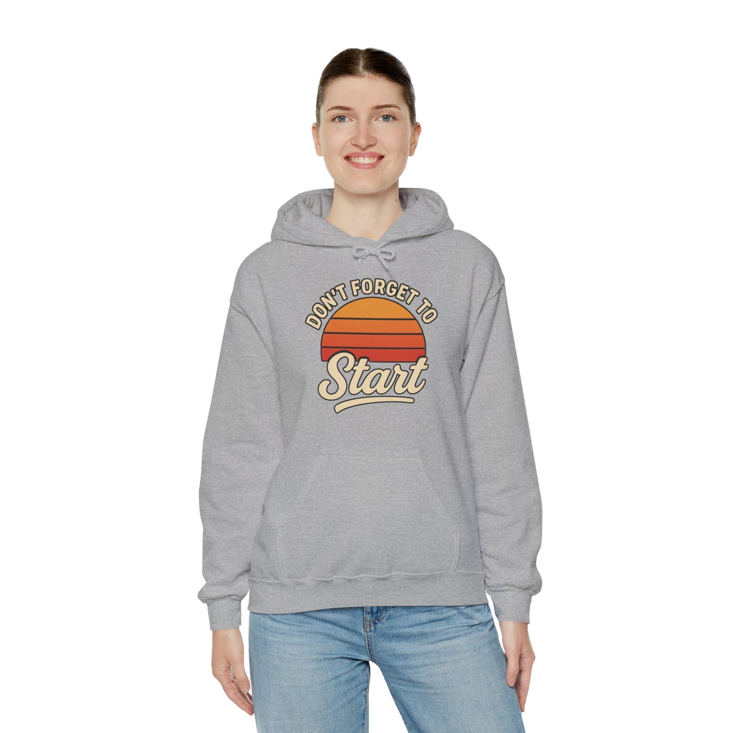 Don't Forget to Start Hoodie — Retro Sunrise Motivational Sweatshirt