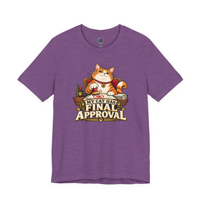 My Cat Has Final Approval T-Shirt – Funny Cat Boss Tee