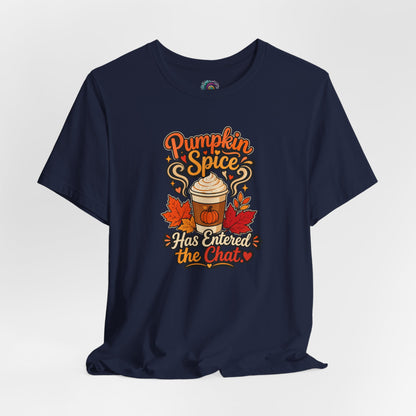 Pumpkin Spice Has Entered the Chat T-shirt - Funny Fall Coffee Tee