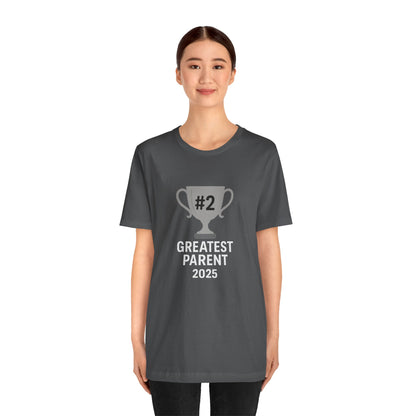 #2 Greatest Parent 2025 T-Shirt – Funny Family Trophy Tee