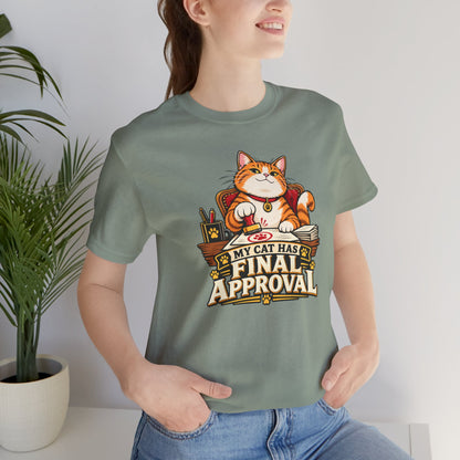My Cat Has Final Approval T-Shirt – Funny Cat Boss Tee
