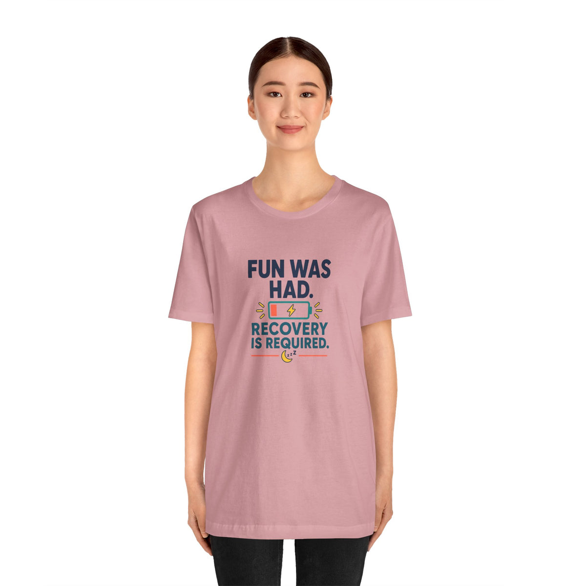 Light pink short-sleeve T-shirt with centered “Fun was had” recovery graphic