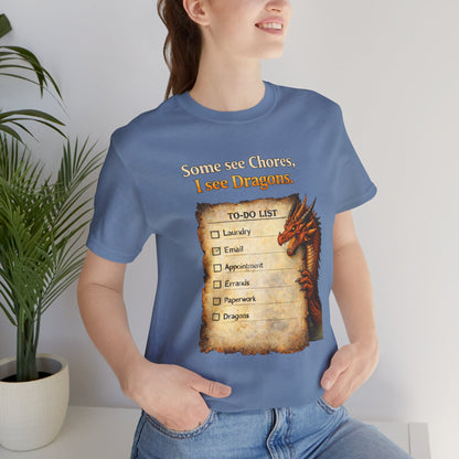 Some See Chores I See Dragons T-Shirt – Funny Fantasy Tee