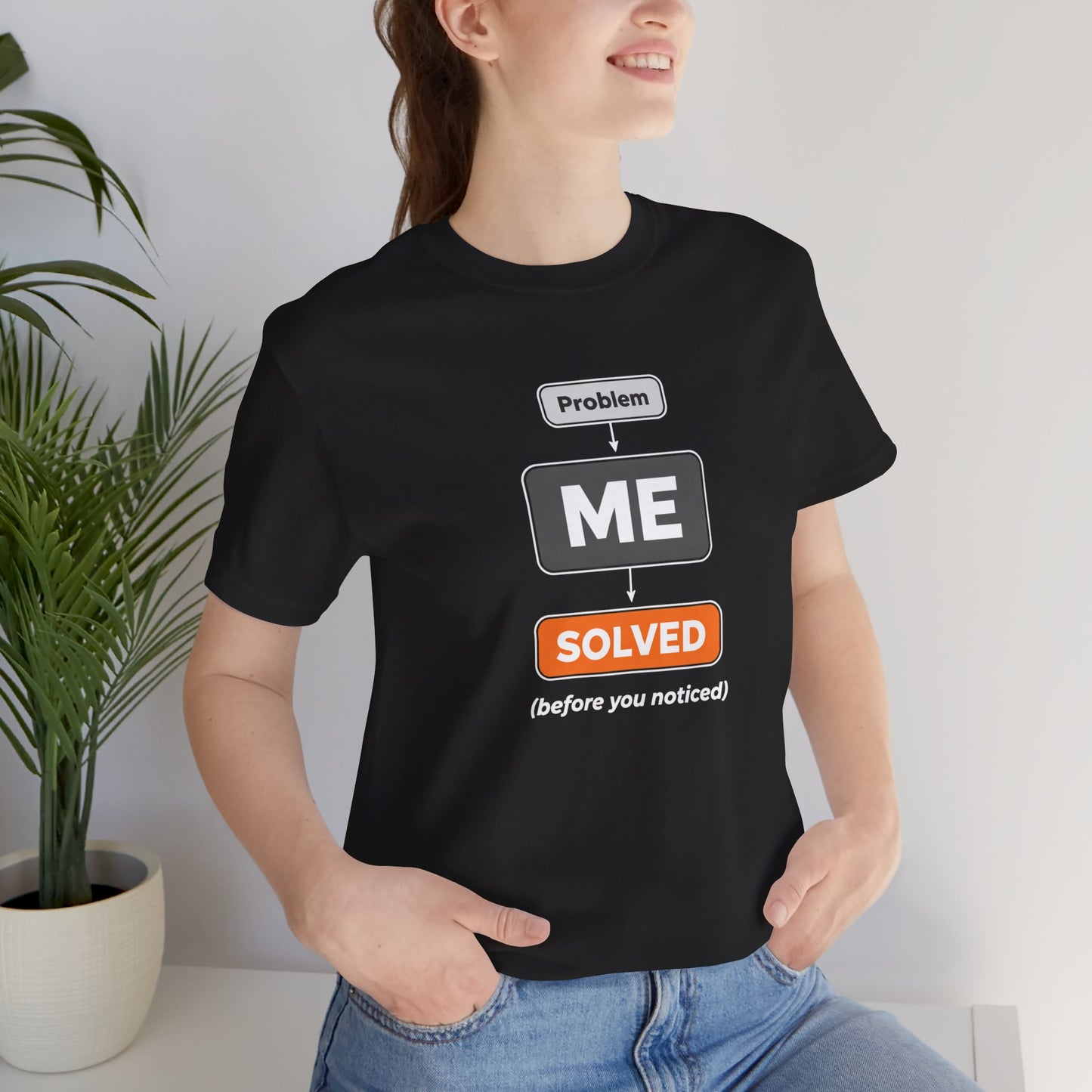 Problem Me Solved T-Shirt – Funny Problem Solver Tee