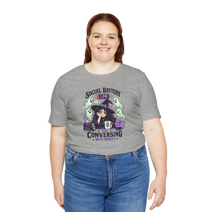 Social Battery Low From Conversing With Spirits T-Shirt