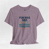 Heather purple crewneck T-shirt with “FUN WAS HAD” recovery text print