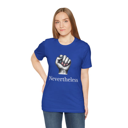 Nevertheless Feminist T-Shirt – Resist Fist Graphic Protest Tee