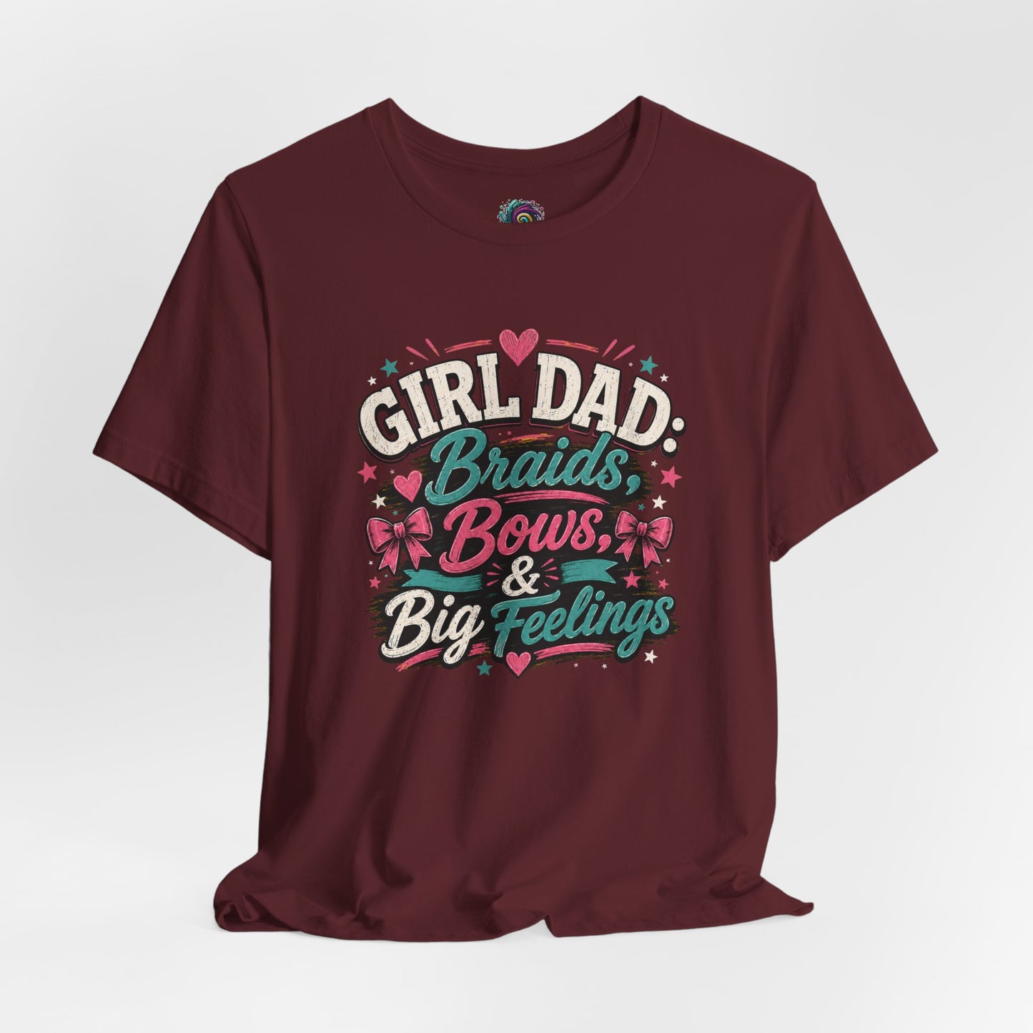Girl Dad T-Shirt – Braids, Bows, & Big Feelings Dad Tee