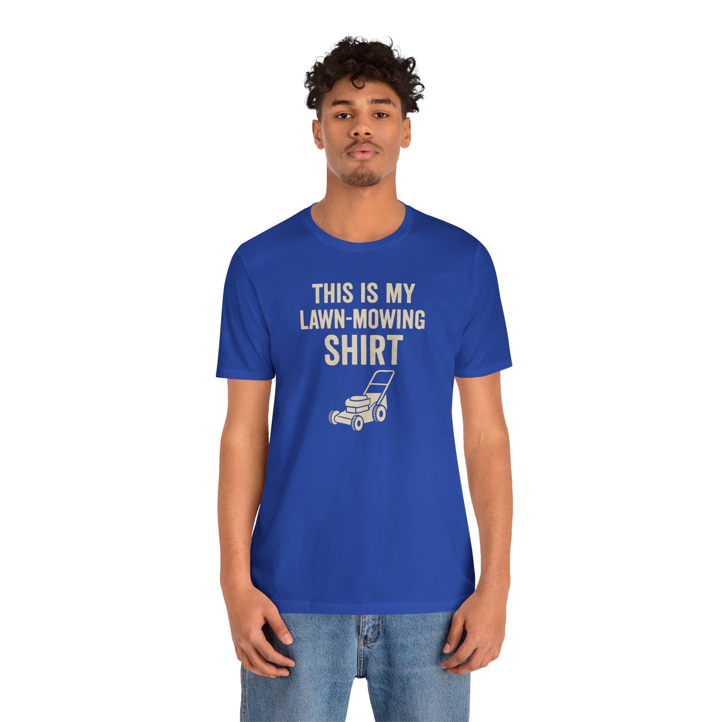Lawn Mowing Tee – Funny Shirt Summer Yard Work T-shirt with Mower Graphic