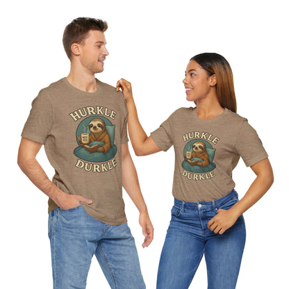 Hurkle Durkle Sloth T-Shirt – Cozy Sloth Shirt for Lazy Days