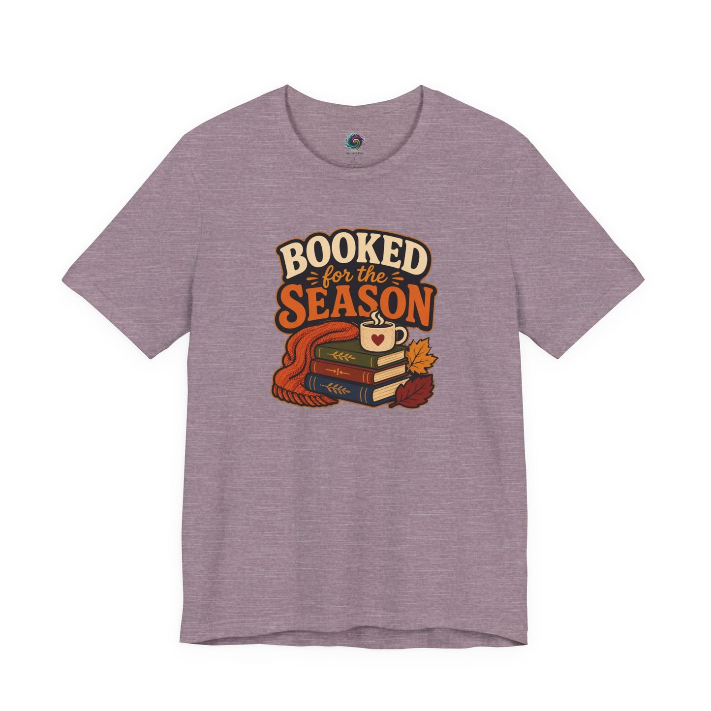 Booked for the Season T-Shirt – Cozy Fall Book Lover Tee