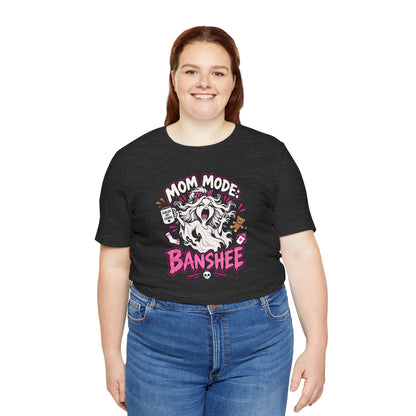 Mom Mode Banshee T-Shirt – Funny Chaotic Mom Halloween Tee