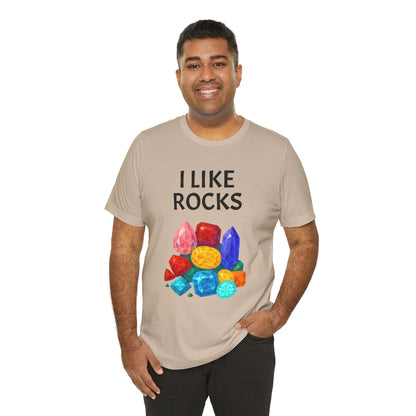I Like Rocks Shirt – Funny Gemstone Tee for Rockhounds & Geologists