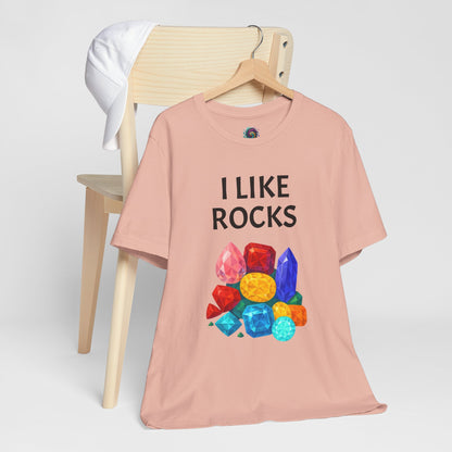 I Like Rocks Shirt – Funny Gemstone Tee for Rockhounds & Geologists