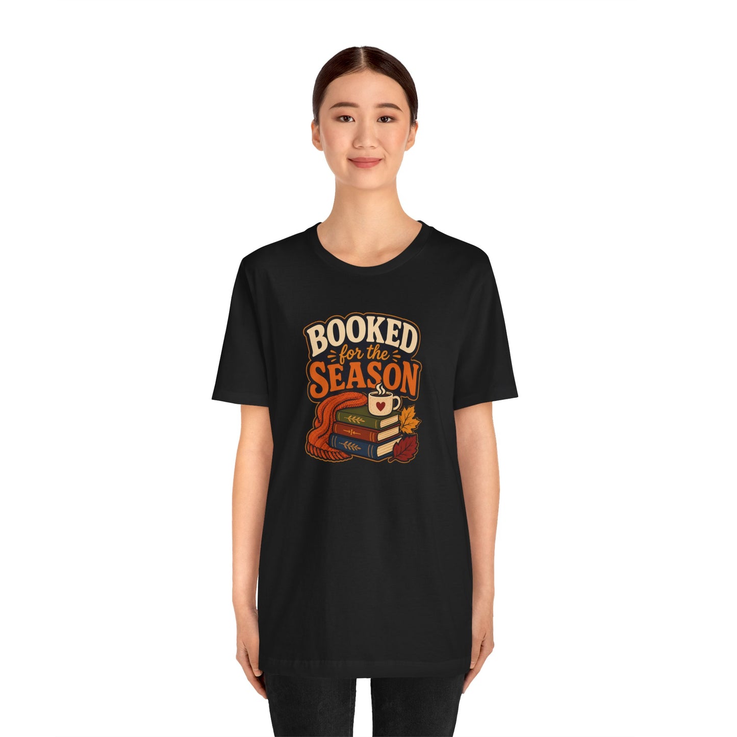 Booked for the Season T-Shirt – Cozy Fall Book Lover Tee