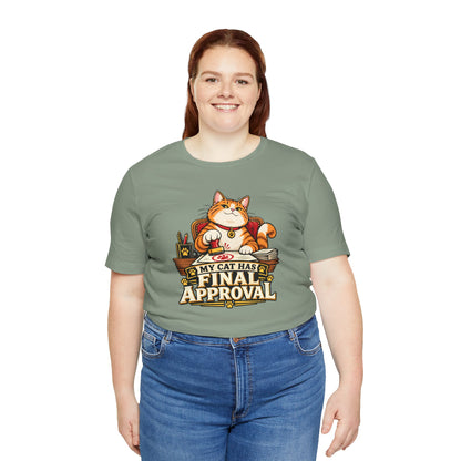 My Cat Has Final Approval T-Shirt – Funny Cat Boss Tee