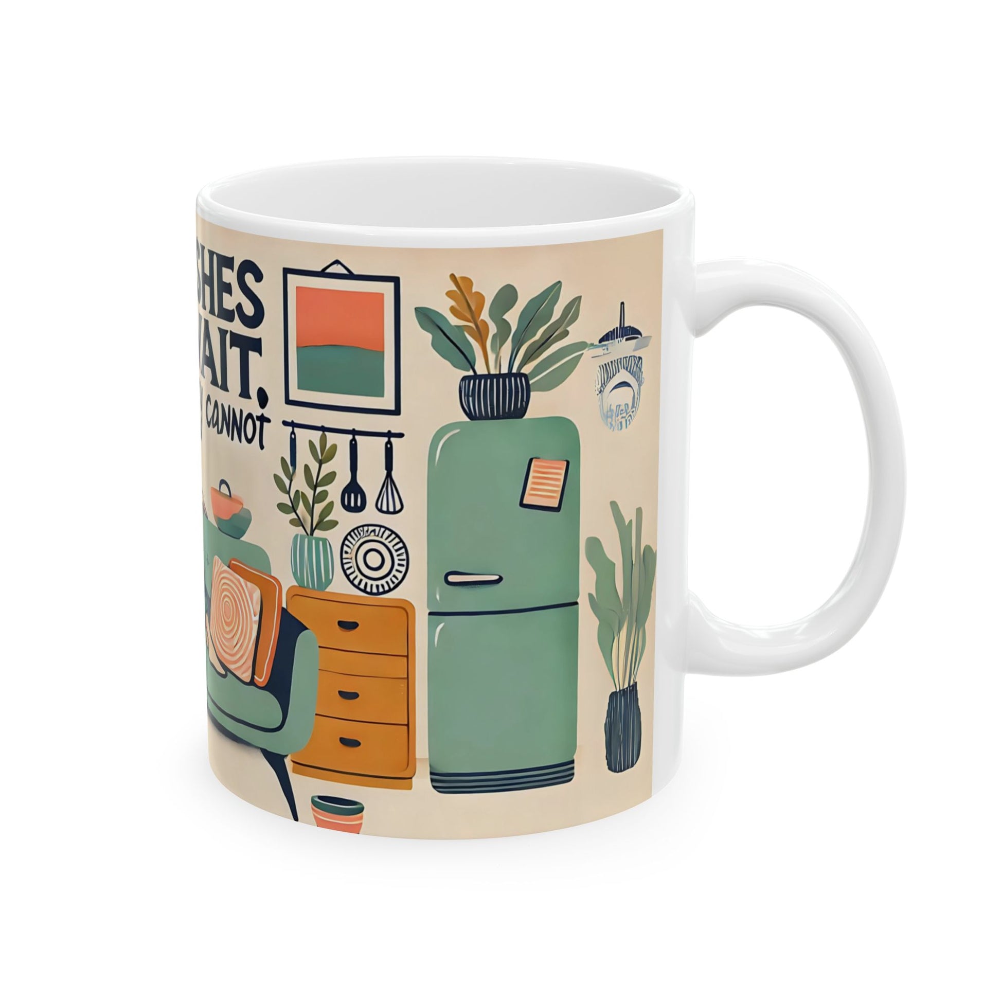 The Dishes Can Wait Mug – Funny Self-Care Coffee Cup - WhimSpin - https://whimspin.com