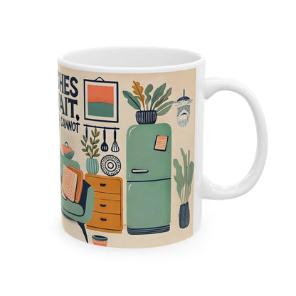 The Dishes Can Wait Mug – Funny Self-Care Coffee Cup - WhimSpin - https://whimspin.com