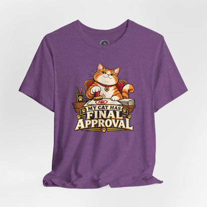 My Cat Has Final Approval T-Shirt – Funny Cat Boss Tee