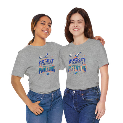 Rocket Science Parenting T-Shirt – Funny Aerospace Parent Tee