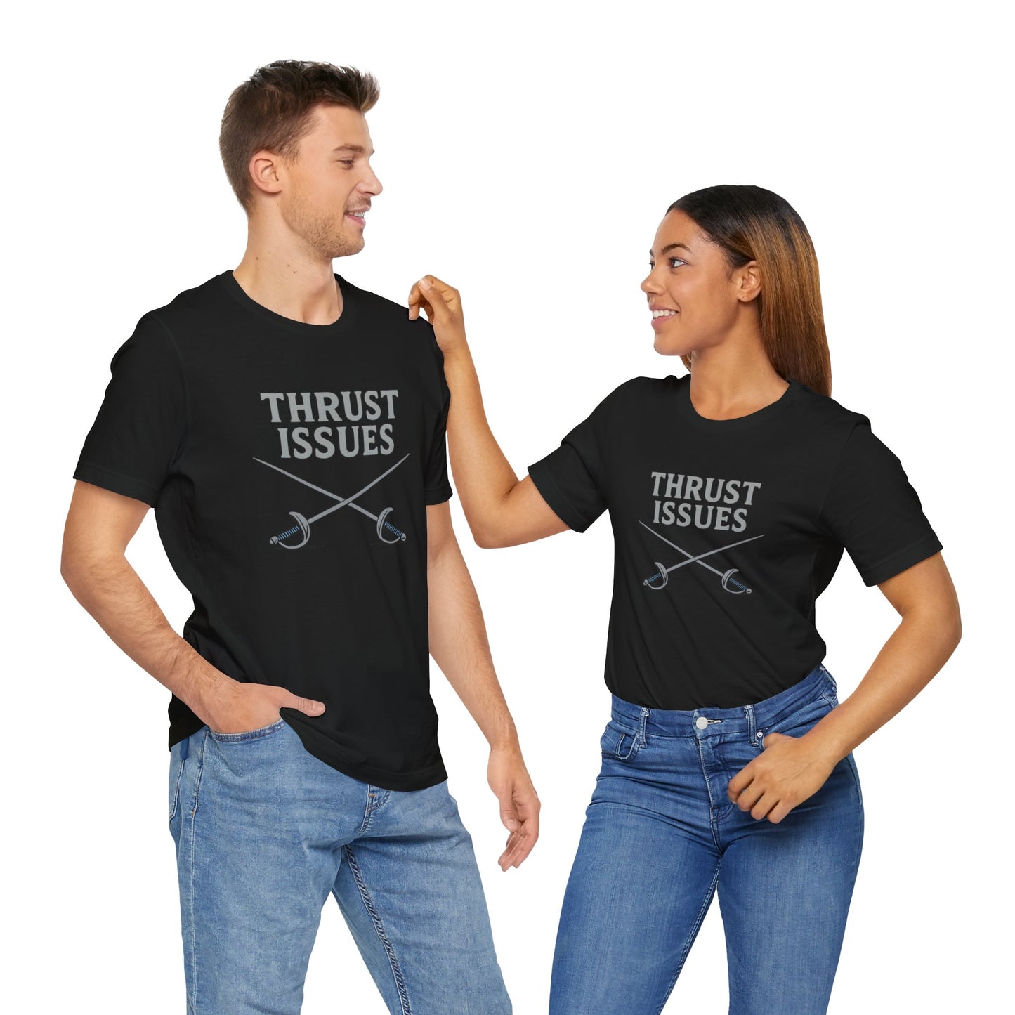 Thrust Issues Fencing T-Shirt – Funny Saber Shirt for Fencers & Pun Lovers