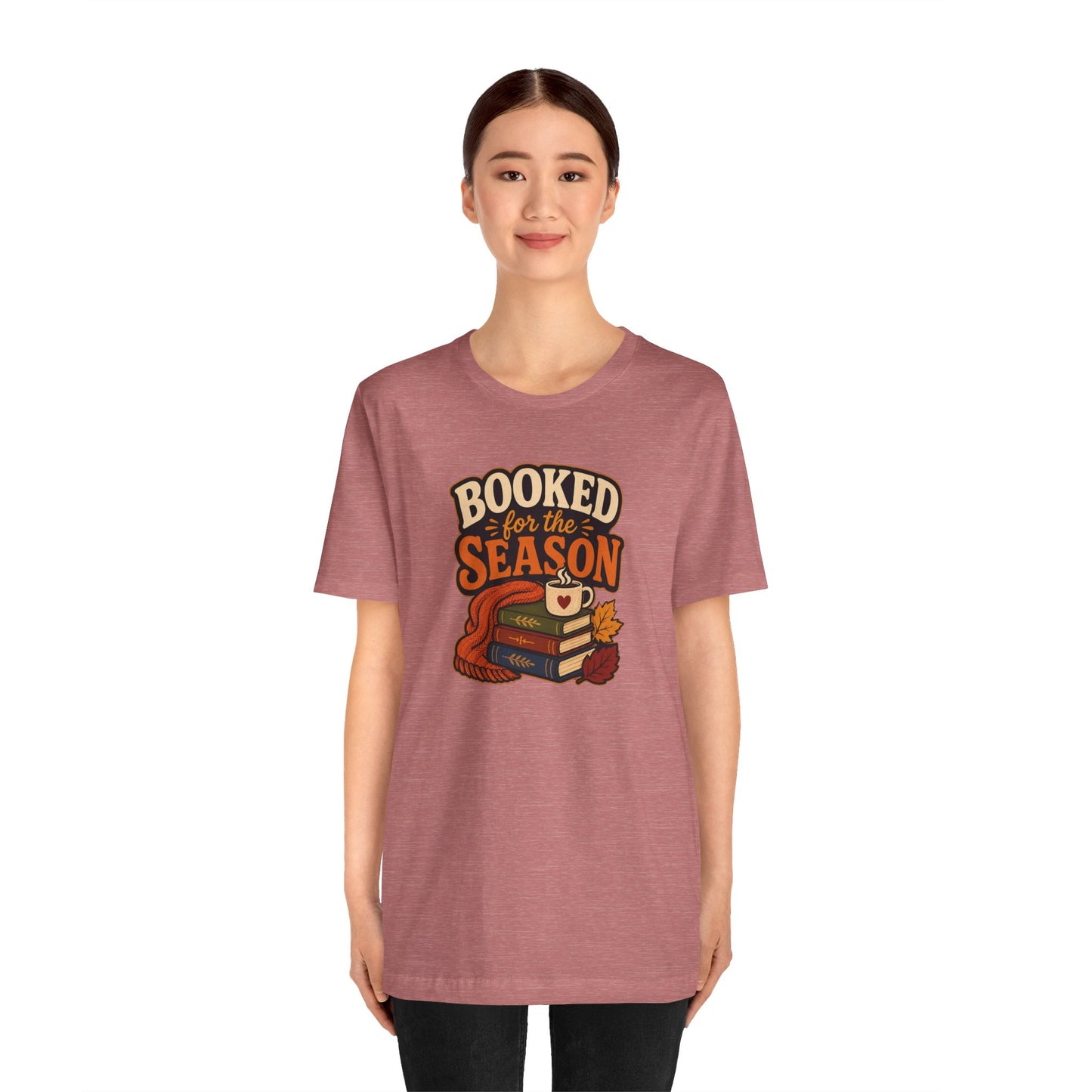 Booked for the Season T-Shirt – Cozy Fall Book Lover Tee