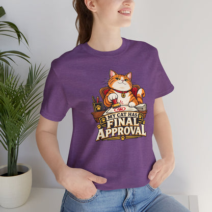 My Cat Has Final Approval T-Shirt – Funny Cat Boss Tee